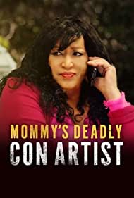 Mommy's Deadly Con Artist (2021)